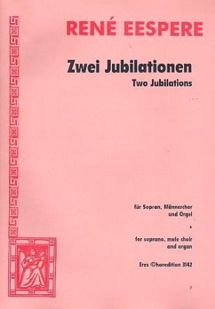 2 Jubilationen fr Solo, Mnnerchor und Orgel Partitur