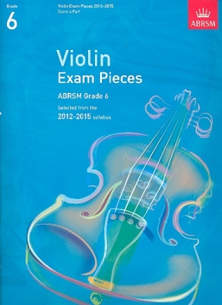 Selected Violin Exam Pieces Grade 6 (2012-2015) for violin and piano