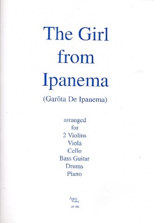 The Girl from Ipanema: for 2 violins, viola, cello, bass guitar, drums and piano score and parts