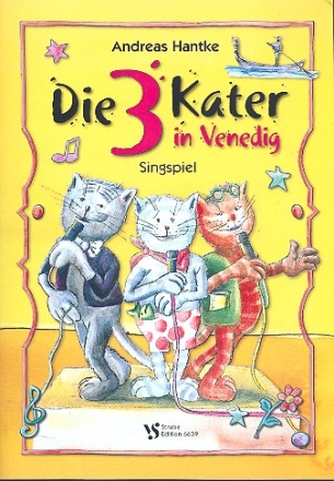 Die 3 Kater in Venedig fr Soli, Kinderchor und Klavier Partitur