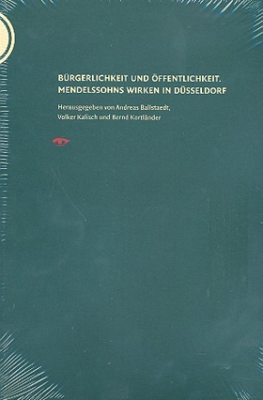Brgerlichkeit und ffentlichkeit Mendelssohns Wirken in Dsseldorf