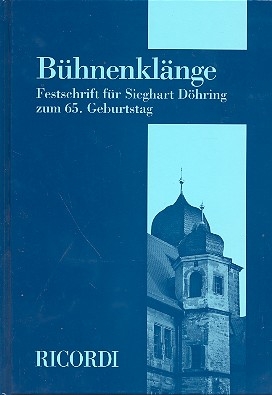 Bhnenklnge Festschrift fr Sieghart Dhring zum 65. Geburtstag