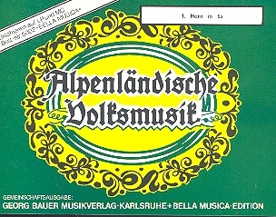 Alpenlndische Volksmusik: fr Blasorchester Horn 1 in Es