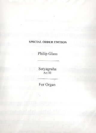Satyagraha Act 3 - Conclusion for organ archive copy