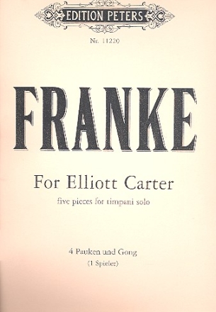 For Elliott Carter fr 4 Pauken und Gong (ein Spieler)