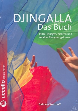 Djingalla - Das Buch Tnze, Tanzgeschichten und kreative Bewegungsideen