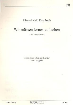 Wir mssen lernen zu lachen fr gem Chor mit Klavier oder a cappella Chorpartitur (mit Klavier)