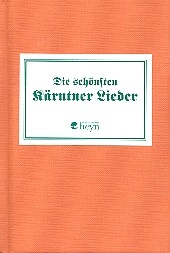 Die schnsten Krntner Lieder  Liederbuch