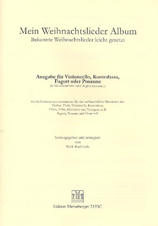 Mein Weihnachtslieder-Album fr Klavier (mit Text) (Melodie-/Begleitinstrument ad lib) Violoncello/Kontrabass/Fagott/Posaune