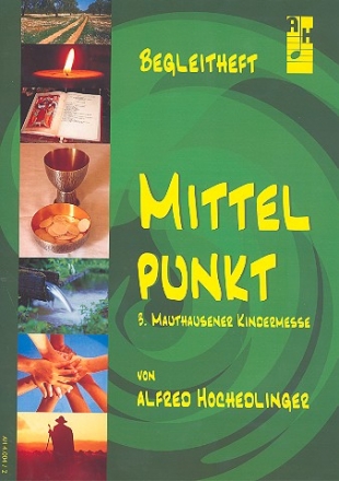 Kindermesse Mittelpunkt fr Kinderchor und Klavier (Instrumente ad lib) Partitur/Begleitheft