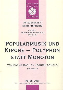 Popularmusik und Kirche - Polyphon statt monoton