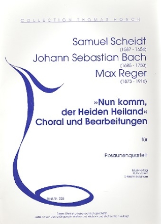 Choral und Bearbeitungen zu Nun komm der Heiden Heiland fr 4 Posaunen Stimmen