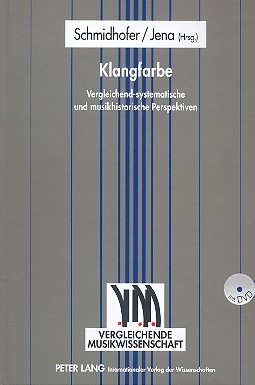 Klangfarbe - Vergleichend-systematische und musikhistorische Perspektiven