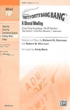 Chitty Chitty Bang Bang (Medley) for 2-part mixed chorus and piano score