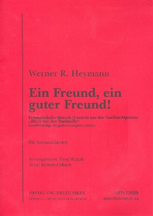 Ein Freund ein guter Freund: fr Salonorchester Direktion und Stimmen