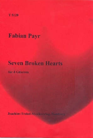 Seven broken Hearts fr 4 Gitarren Partitur und Stimmen