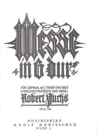 Messe G-Dur op.108 fr 4 Singstimmen, Streicher und Orgel Partitur