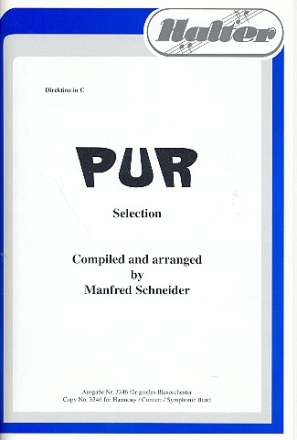 Pur Selection (Medley): fr Blasorchester Direktion und Stimmen