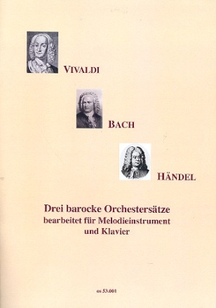 3 barocke Orchesterstze fr Melodieinstrument und Klavier