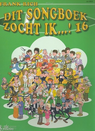 Dit Songboek zocht ik vol.16: melody line, lyrics and chords