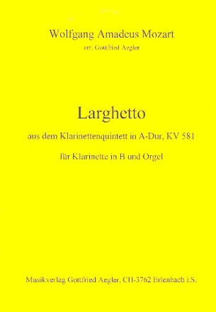 Larghetto aus dem Klarinetten- quintett A-Dur KV581 fr Klarinette und Orgel