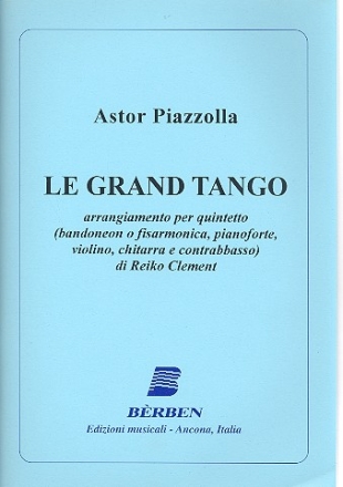 Le grand Tango: fr Bandoneon (Akkordeon), Klavier, Violine, Gitarre und Kontraba Partitur und Stimmen