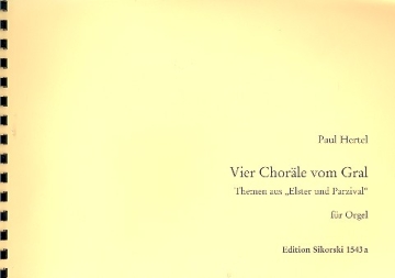 4 Chorle vom Gral Themen aus Elster und Parzifal fr Orgel
