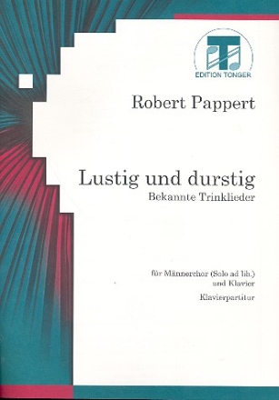 Lustig und durstig fr Mnnerchor und Klavier Partitur