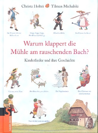 Warum klappert die Mhle am rauschenden Bach Liederbuch mit Texten zu Komponisten und Entstehung