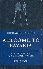 Biermsl Blosn: Welcome to Bavaria Liederbuch fr die Hosentasche