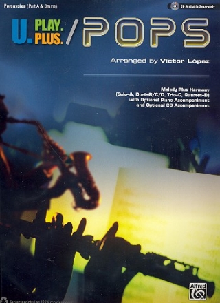 U Play Plus Pops: for percussion (part A and drums) melody plus harmony line