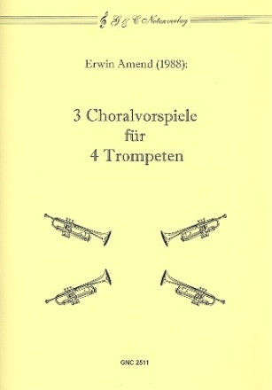 3 Choralvorspiele fr 4 Trompeten Partitur und Stimmen