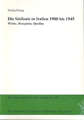 Die Sinfonie in Italien 1900 bis 1945 Werke, Rezeption, Quellen