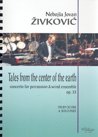 Tales from the Center of the Earth op.33 for percussion and wind ensemble study score and solo part