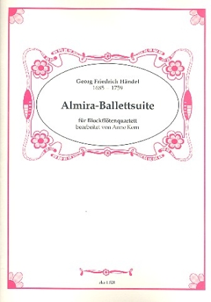 Almira-Ballettsuite fr 4 Blockflten (SATB) Partitur und Stimmen
