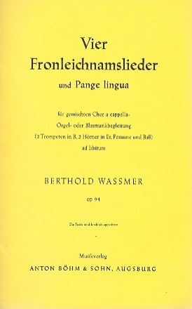 4 Fronleichnamslieder / Pange lingua op.94  fr gem Chor a cappella (Instrumente ad lib) Partitur