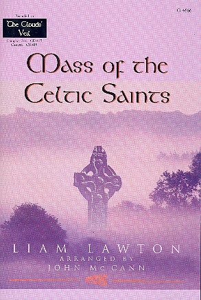 Mass of the celtic Saints for cantor, assembly, mixed chorus and instruments vocal score