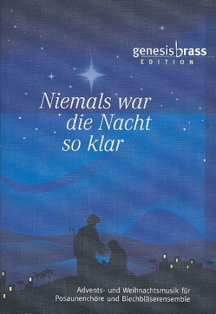 Niemals war die Nacht so klar Band 1 fr Posaunenchor (Blechblser-Ensemble) Partitur