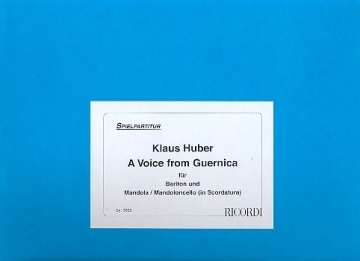 A Voice from Guernica fr Bariton und Mandola/Mandoloncello (in Scordatura) 2 Spielpartituren (2003)