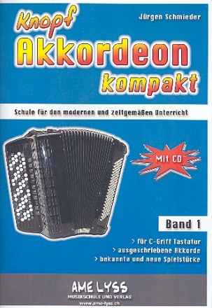 Knopfakkordeon kompakt Band 1 (+CD) Schule fr den modernen und zeitgemen Unterricht