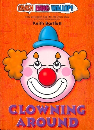 Clowning around (+CD) for percussion ensemble and piano score and parts