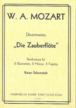 Divertimento aus Die Zauberflte fr 2 Klarinetten, 2 Hrner und 2 Fagotte Partitur und Stimmen