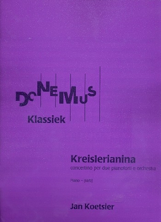 Kreislerianina fr 2 Klaviere und Orchester Spielpartitur
