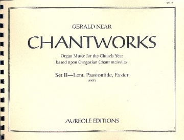 Chantworks vol.2 Organ Music for the Church Year based upon Gregorian Chant Melodies