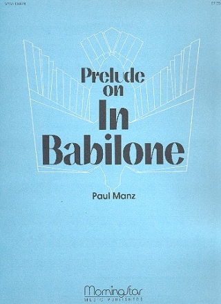 Prelude on In Babilone for organ