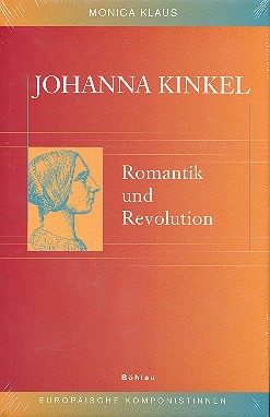 Johanna Kinkel Romantik und Revolution