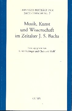 Musik, Kunst und Wissenschaft im Zeitalter Johann Sebastian Bachs