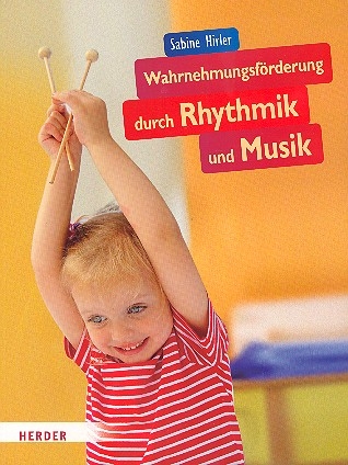 Wahrnehmungsfrderung durch Rhythmik und Musik