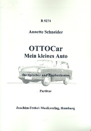 Ottocar mein kleines Auto fr Sprecher und Zupforchester Partitur