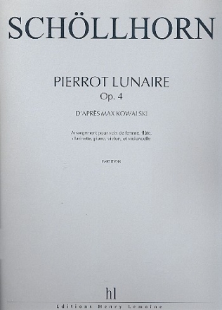 Pierrot Lunaire op.4 pour voix de femmesm flte, clarinette, piano, violon et violoncelle,   partition